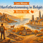 Last Minute Herfstbestemming in België: Inspiratie voor een Spontane Trip
